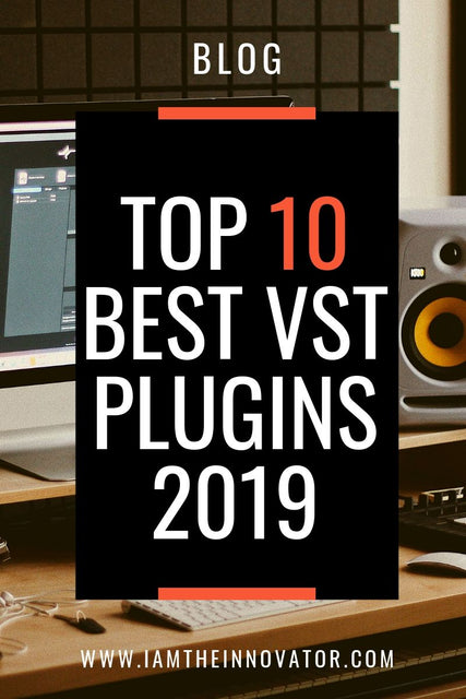 Top 10 Best VST Plugins For Beatmakers and Producers 2019